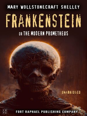 cover image of Frankenstein or the Modern Prometheus--Unabridged